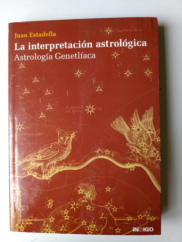 La Interpretacion Astrologica Juan Estadella