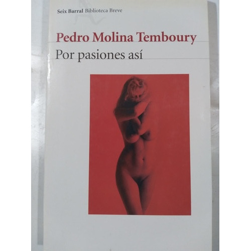 Por Pasiones Así: Pedro Molina Temboury