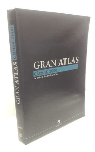 Gran Atlas Clarín 2000 La Tierra Desde El Satélite (Usado)