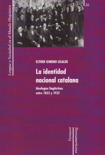 La Identidad Nacional Catalana . Ideologias - Gimeno Ugalde,