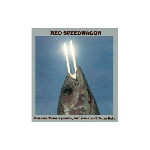 Reo Speedwagon You Can Tune A Piano But You Can't Tune A Fis