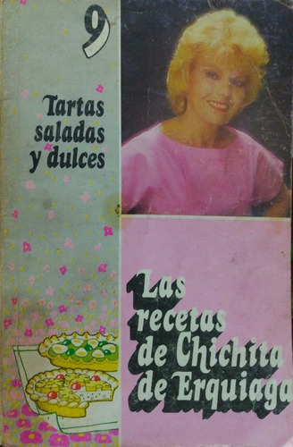 Recetas De Chiquita Erquiaga 9 Tartas Saladas Y Dulces Usd #