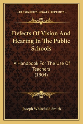 Libro Defects Of Vision And Hearing In The Public Schools...