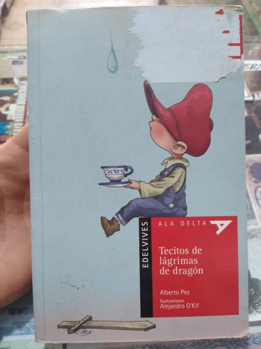 Tecitos De Lágrimas De Dragón Alberto Pez Edelvives