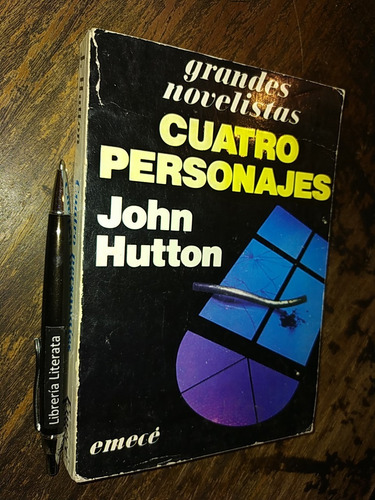 Cuatro Personajes John Hutton Ed. Emecé 302 Pags