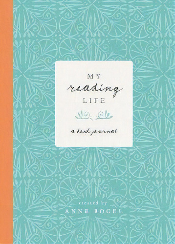 My Reading Life : A Book Journal, De Anne Bogel. Editorial Harvest House Publishers,u.s., Tapa Dura En Inglés