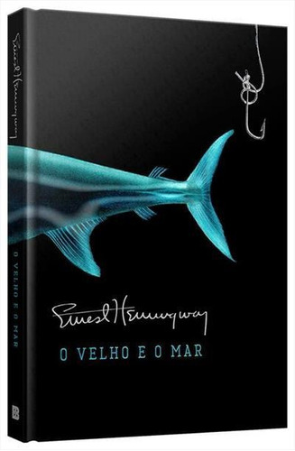 O Velho E O Mar - 1ªed.(2021) - Capa Dura - Livro