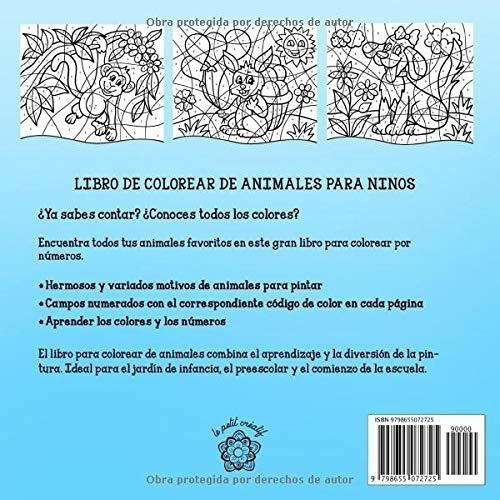 Colorea Por Numeros Libro De Colorear Animales Para, de créatif, le petit. Editorial Independently Published en español