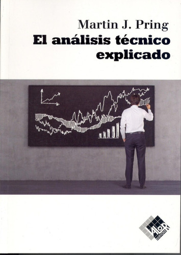 Libro: Análisis Tècnico Explicativo. Pring, Martin J.. Valor