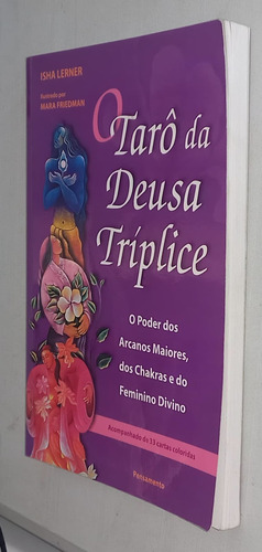 O Tarô Da Deusa Tríplice - O Poder Dos Arcanos Maiores, Dos Chakras E Do Feminino Divino - Isha Lerner (sem As Cartas) (Usado)