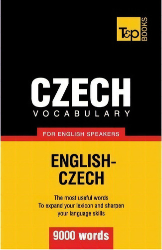 Czech Vocabulary For English Speakers - 9000 Words, De Andrey Taranov. Editorial T P Books, Tapa Blanda En Inglés