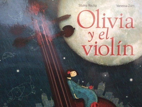 Olivia Y El Violín - Silvina Rocha