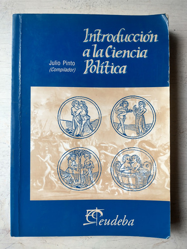 Introduccion A La Ciencia Politica Julio Pinto (comp.)