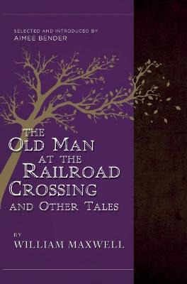 Libro The Old Man At The Railroad Crossing And Other Tale...