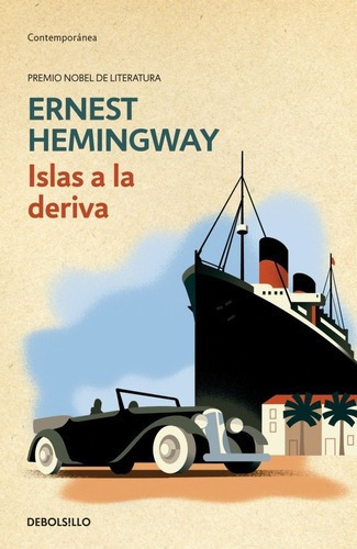 Islas A La Deriva - Ernest Hemingway, De Ernest Hemingway. Editorial Debolsillo En Español