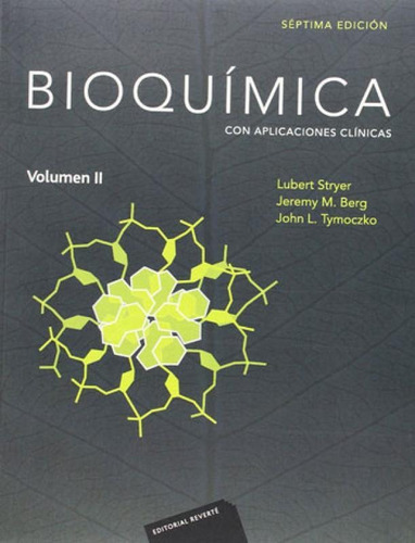 Bioquimica - Vol. 2, De Berg, Jeremy M.. Editora Reverte, Capa Mole, Edição 7ª Edição - 2013 Em Espanhol