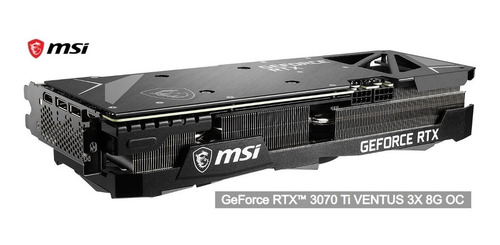 Imagen 3 de 3 de Tarjeta De Video Msi Geforce Rtx 3070ti Ventus 3x Oc 8gb Gr6