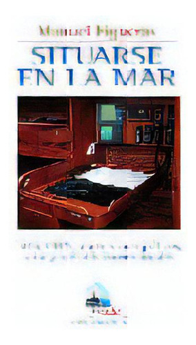 Situarse En El Mar, De Figueras, Manuel. Editorial Ediciones Tutor, S.a., Tapa Blanda En Español