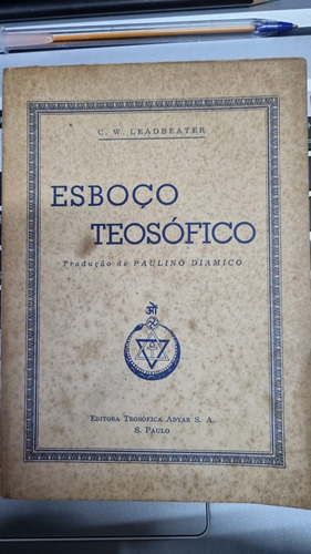 Livro Esboço Teosofico - C. W. Leadbeater [1948]