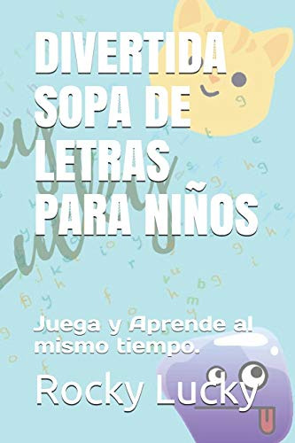 Divertida Sopa De Letras Para Niños: Juega Y Aprende Al Mism