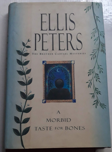 A Morbid Taste For Bones - Ellis Peters