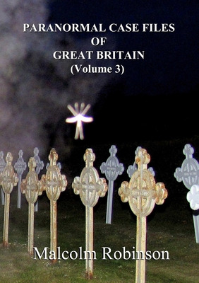 Libro Paranormal Case Files Of Great Britain (volume 3) -...