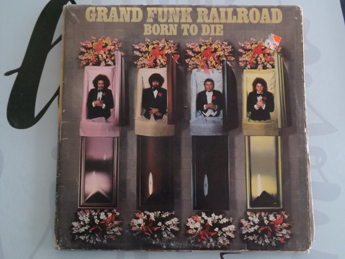 Grand Funk - Born To Die