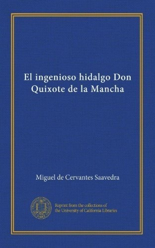 El Ingenioso Hidalgo Don Quixote De La Mancha (v.4), De Cervantes Saavedra, Miguel De. Editorial University Of California Libraries En Español