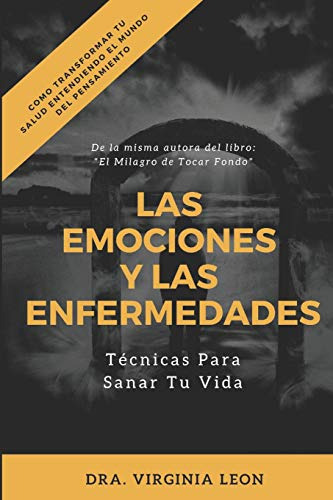 Libro : Las Emociones Y Las Enfermedades Tecnicas Para Sana