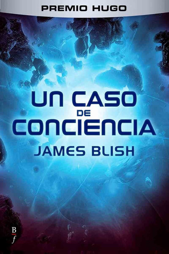 Un Caso De Conciencia - James Blish - Bibliópolis