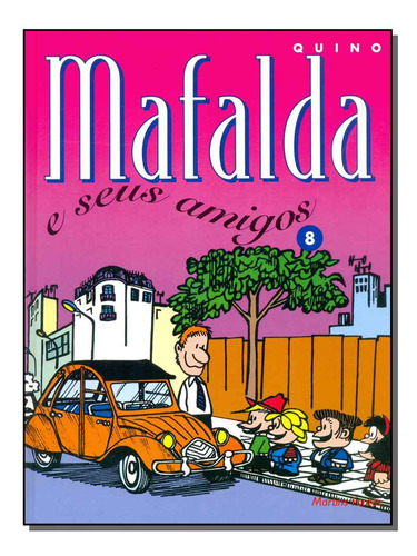 Libro Mafalda 08 - E Seus Amigos De Quino Martins - Martins