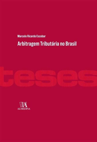 Arbitragem Tributaria No Brasil - 01ed/17