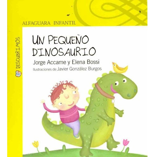 Libro Un Pequeño Dinosaurio (coleccion Descubrimos) De Accam