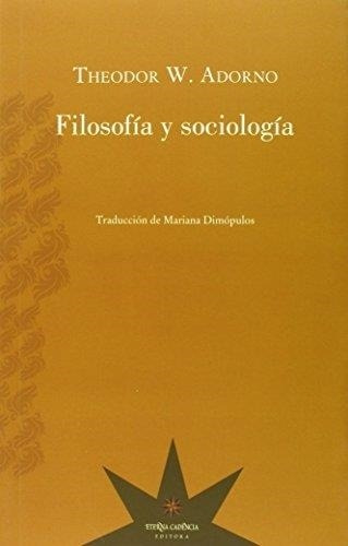 Filosofia Y Sociologia - Adorno, Theodor