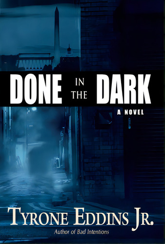 Done In The Dark, De Eddins, Tyrone, Jr.. Editorial Lightning Source Inc, Tapa Dura En Inglés