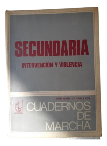 Cuadernos De Marcha / Secundaria /  N° 48 Abril 1971