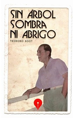 Libro Sin Arbol,sombra Ni Abrigo De Teodoro Boot