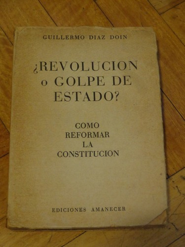 Revolución O Golpe De Estado? Reforma Constitución Di&-.