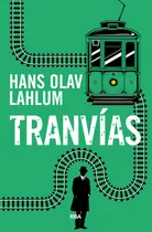 Comprar Tranvias, De Lahlum, Hans Olav., Vol. 1. Editorial Rba Libros, Tapa Dura En Español