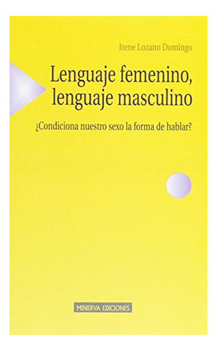 Libro Lenguaje Femenino Lenguaje Masculino De Lozano Doming