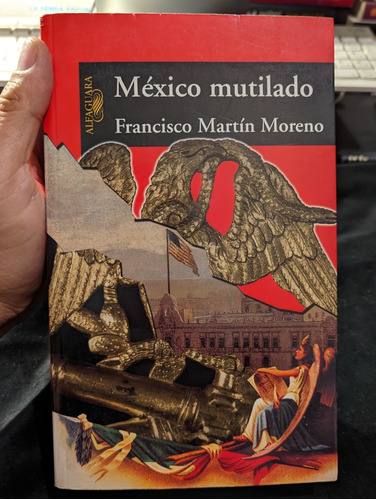 México Mutilado Francisco Martín Moreno