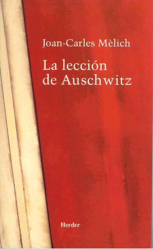 La Lección De Auschwitz, De Joan-carles Melich. Editorial Herder, Tapa Blanda En Español, 2004