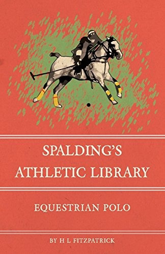 Spaldings Athletic Library  Equestrian Polo