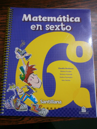 Matemática En Sexto 6º Broitman Y Otros Santillana Sin Uso!!