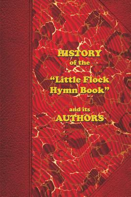 Libro History Of The Little Flock Hymn Book And Its Autho...