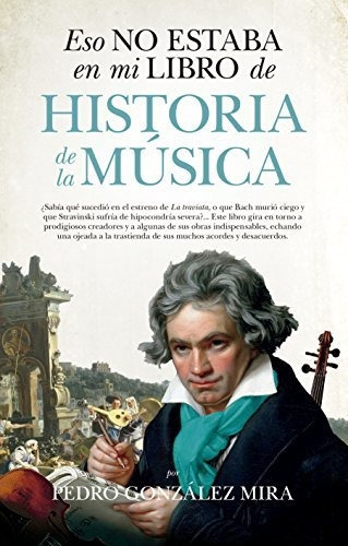 Eso No Estaba Historia De La Musica - Gonzalez Mira,pedro