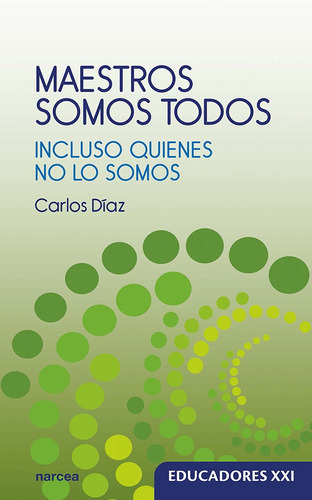 Maestros Somos Todos, De Carlos Díaz. Editorial Narcea, Tapa Blanda En Español, 2022