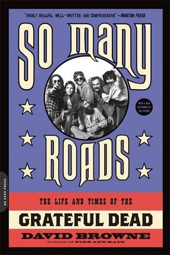 Book : So Many Roads The Life And Times Of The Grateful Dea