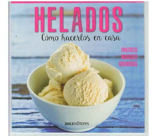 Helados, De Cookina. Editorial Dos Tintas Editores En Español