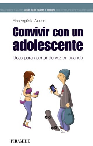 Libro Convivir Con Un Adolescente De Argüello Alonso Elías P